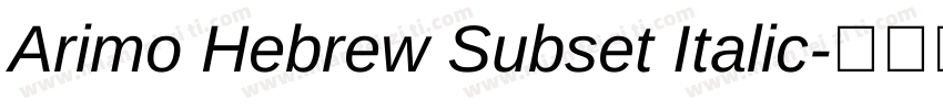 Arimo Hebrew Subset Italic字体转换